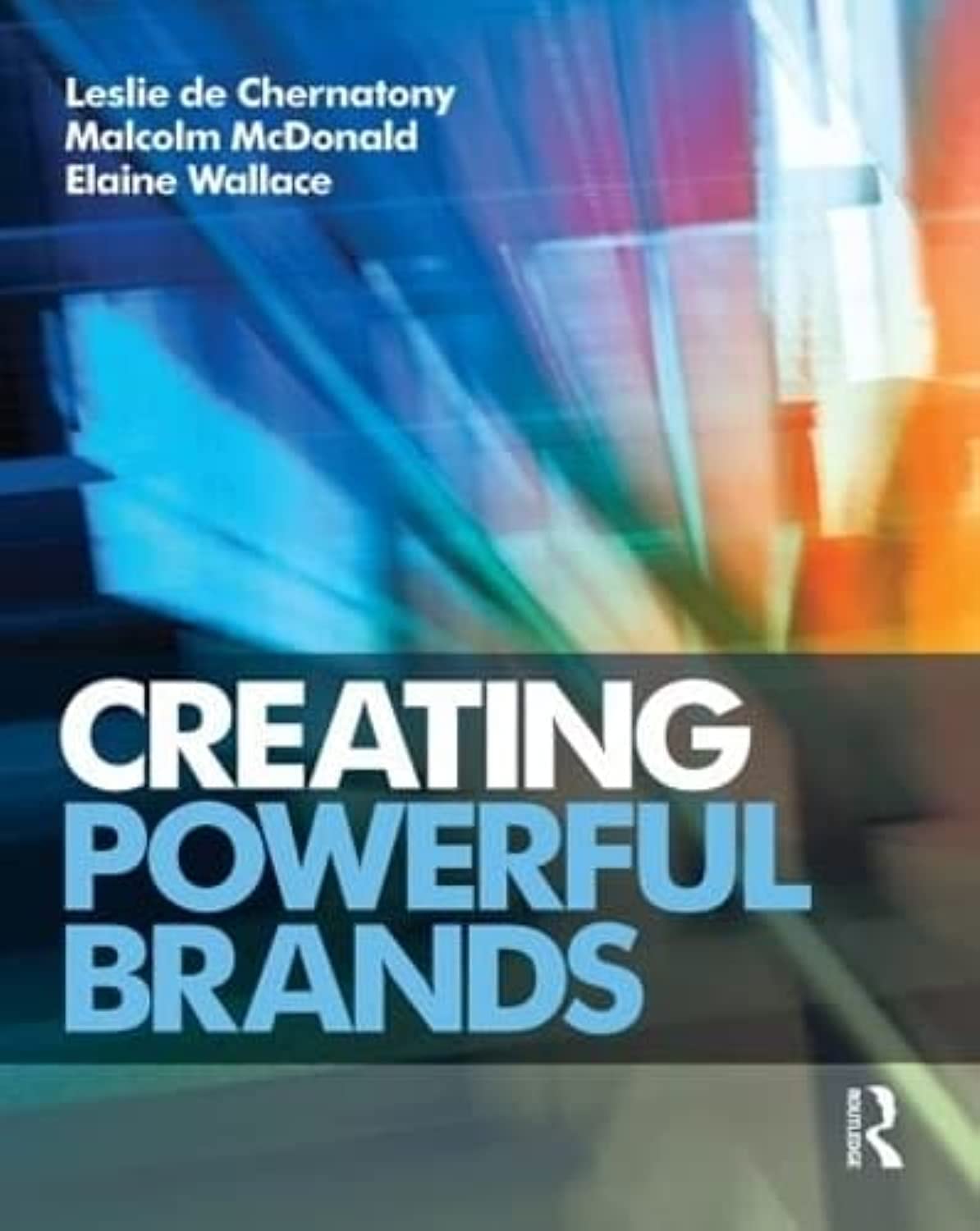 Creating Powerful Brands 4th Edition |